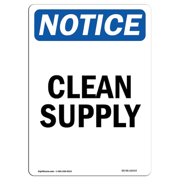Safety Sign, OSHA Notice, 5" Height, Clean Supply Sign, Portrait, 10PK
